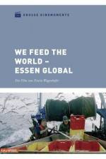 Watch We feed the World - Essen global 123movies