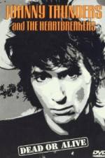 Watch Johnny Thunders and the Heartbreakers: Dead or Alive 123movies