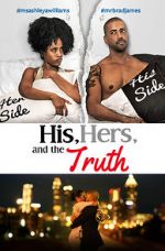 Watch His, Hers & the Truth 123movies