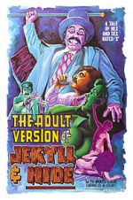 Watch The Adult Version of Jekyll & Hide 123movies