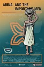 Watch Abina and the Important Men 123movies