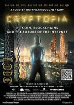 Watch Cryptopia: Bitcoin, Blockchains and the Future of the Internet 123movies