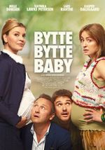 Watch Bytte bytte baby 123movies