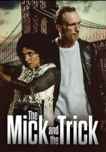 Watch The Mick and the Trick 123movies