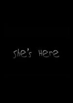 Watch She\'s Here 123movies