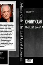 Watch Johnny Cash: The Last Great American 123movies