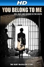 Watch You Belong to Me: Sex, Race and Murder in the South 123movies