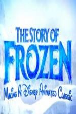 Watch The Story of Frozen: Making a Disney Animated Classic 123movies