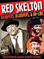 Watch Red Skelton: Bloopers, Blunders and Ad-Libs 123movies