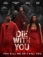 Watch Die with You 123movies