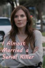 Watch I Almost Married a Serial Killer 123movies