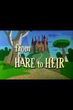 Watch From Hare to Heir 123movies
