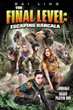Watch The Final Level: Escaping Rancala 123movies