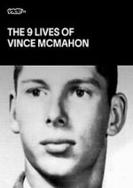 Watch The Nine Lives of Vince McMahon 123movies