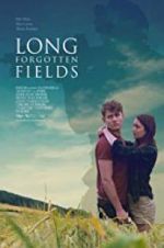 Watch Long Forgotten Fields 123movies