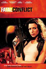 Watch Fatal Conflict 123movies