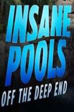 Watch Insane Pools Off the Deep End 123movies