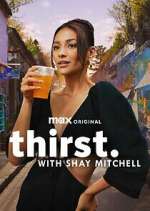 Watch Thirst with Shay Mitchell 123movies