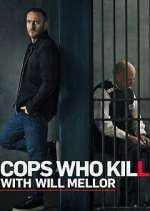 Watch Cops Who Kill with Will Mellor 123movies