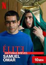 Watch Ã‰lite Historias Breves: Samuel Omar 123movies