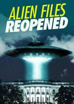 Watch Alien Files Reopened 123movies