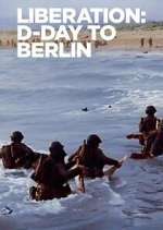 Watch Liberation: D-Day to Berlin 123movies