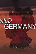 Watch Wild Germany 123movies