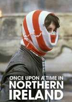 Watch Once Upon a Time in Northern Ireland 123movies