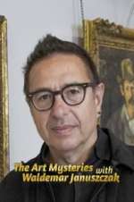 Watch The Art Mysteries with Waldemar Januszczak 123movies