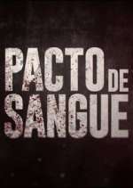 Watch Pacto de Sangue 123movies