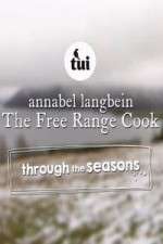 Watch Annabel Langbein The Free Range Cook: Through the Seasons 123movies