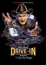 Watch The Last Drive-In with Joe Bob Briggs 123movies
