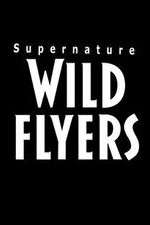 Watch Supernature - Wild Flyers 123movies
