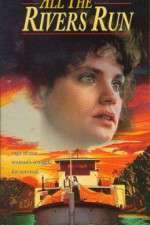 Watch All the Rivers Run 123movies