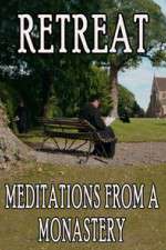 Watch Retreat Meditations from a Monastery 123movies