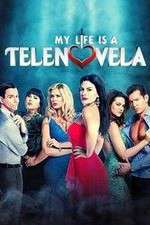 Watch My Life Is a Telenovela 123movies