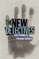 Watch The New Detectives Case Studies in Forensic Science 123movies