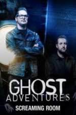Watch Ghost Adventures: Screaming Room 123movies
