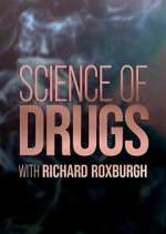Watch Science of Drugs with Richard Roxburgh 123movies