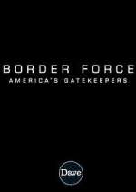 Watch Border Force: America's Gatekeepers 123movies