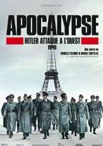 Watch Apocalypse : Hitler attaque Ã  l'ouest 123movies