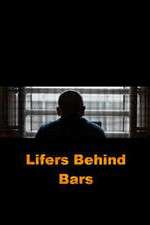 Watch Lifers Behind Bars 123movies