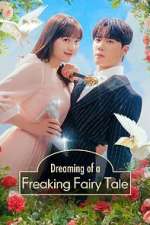 Watch Dreaming of a Freaking Fairytale 123movies