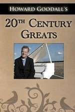 Watch Howard Goodalls Twentieth Century Greats 123movies