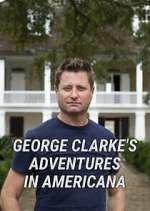 Watch George Clarke's Adventures in Americana 123movies