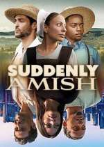 Watch Suddenly Amish 123movies