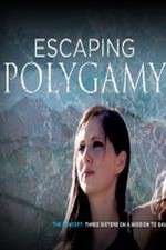 Watch Escaping Polygamy 123movies