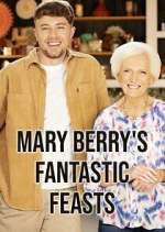 Watch Mary Berry's Fantastic Feasts 123movies