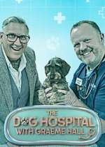 Watch The Dog Hospital with Graeme Hall 123movies
