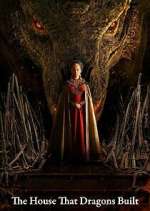 Watch The House That Dragons Built 123movies